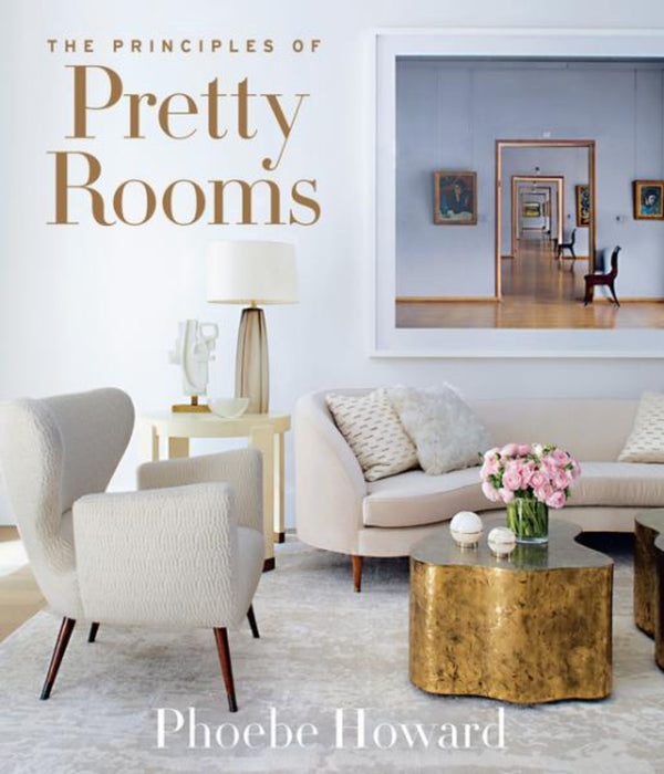 Book cover of 'The Principles of Pretty Rooms' by Phoebe Howard with a modern living room interior.
